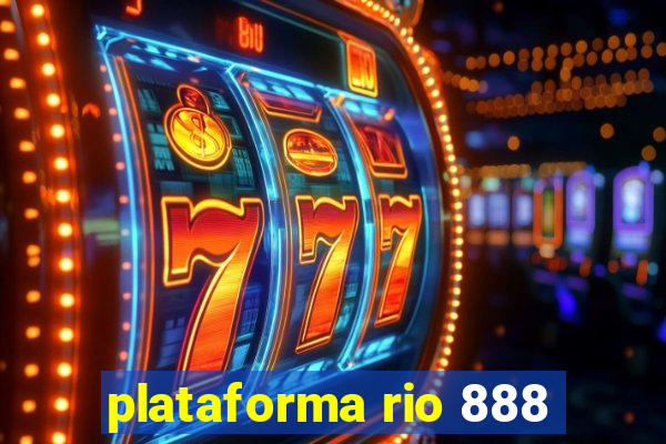 plataforma rio 888